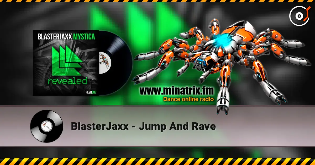 BlasterJaxx - Jump And Rave жоғары сапада онлайн тыңдау | Minatrix.FM