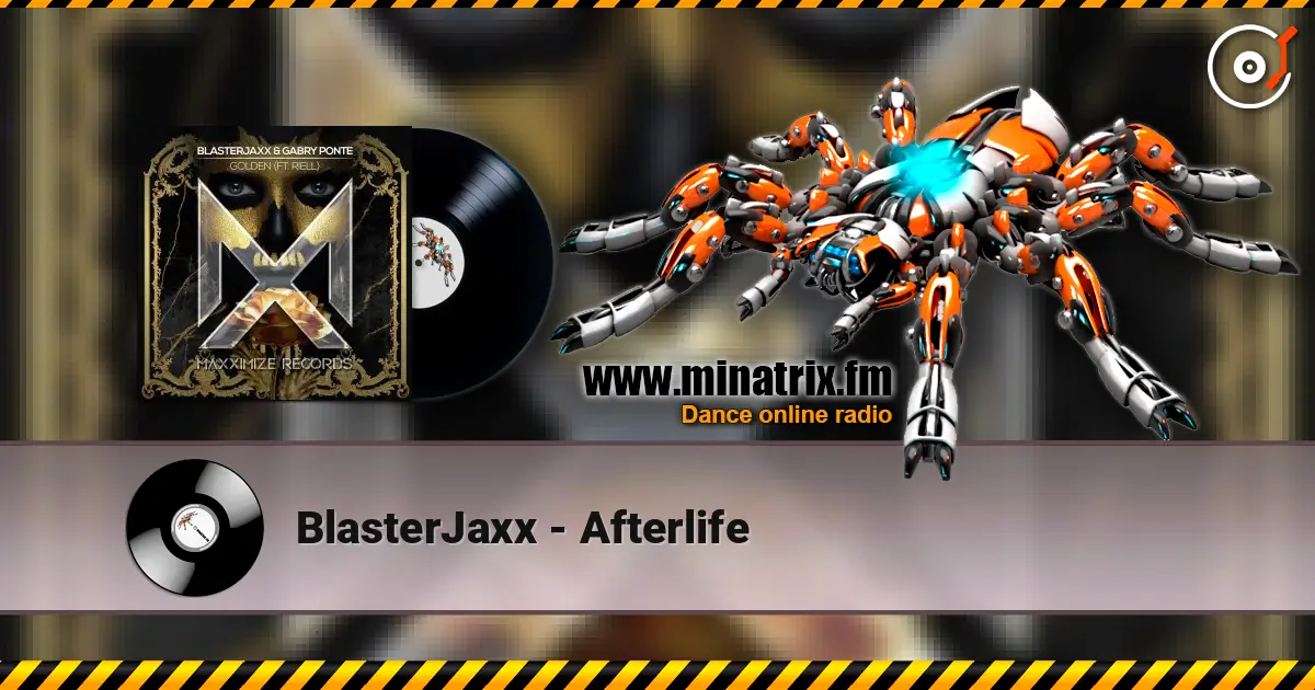 BlasterJaxx - Afterlife жоғары сапада онлайн тыңдау | Minatrix.FM