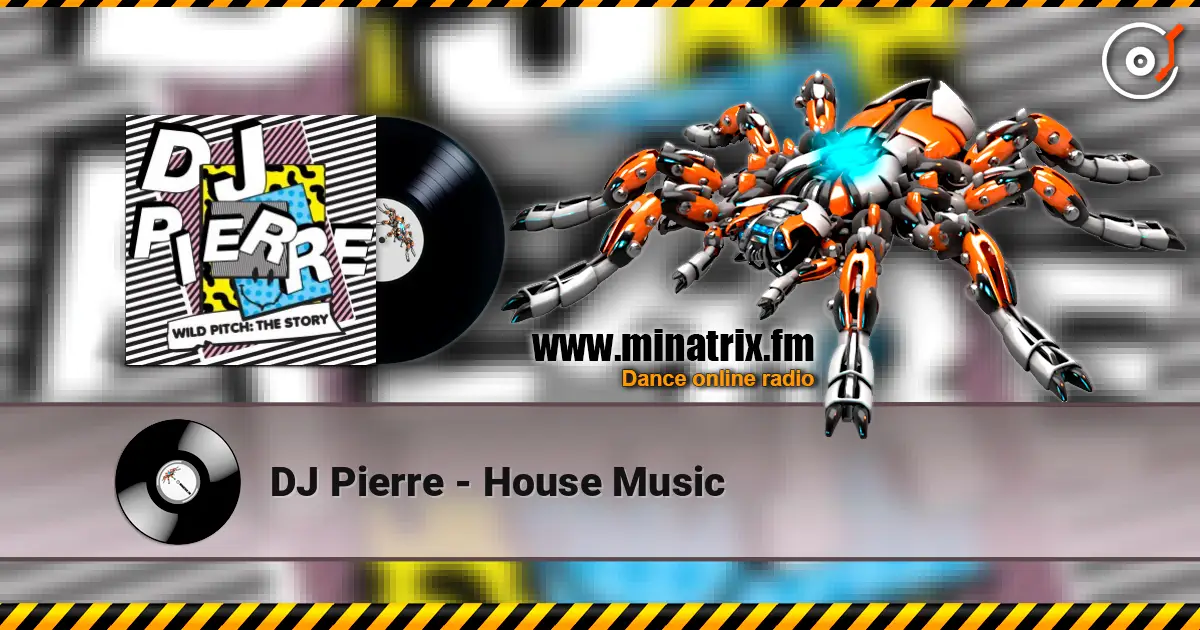 DJ Pierre - House Music жоғары сапада онлайн тыңдау | Minatrix.FM
