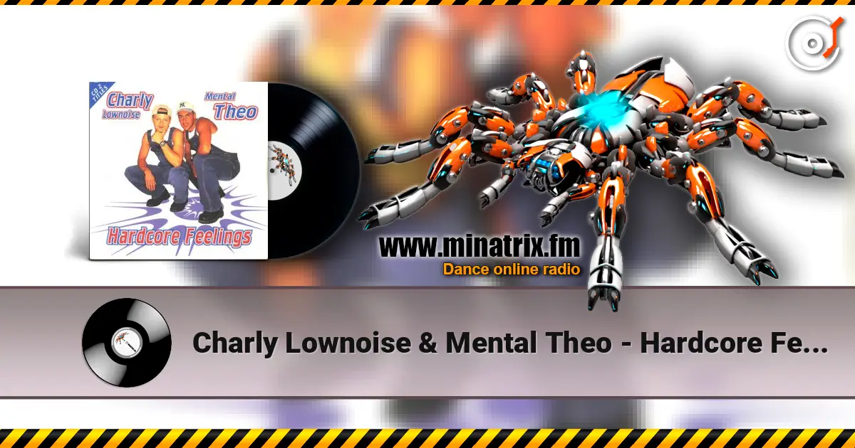 Charly Lownoise & Mental Theo - Hardcore Feelings (Mars-L & Frank-E Remix) écouter en ligne en haute qualité | Minatrix.FM