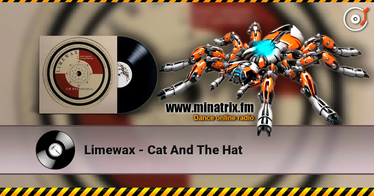 Limewax - Cat And The Hat жоғары сапада онлайн тыңдау | Minatrix.FM