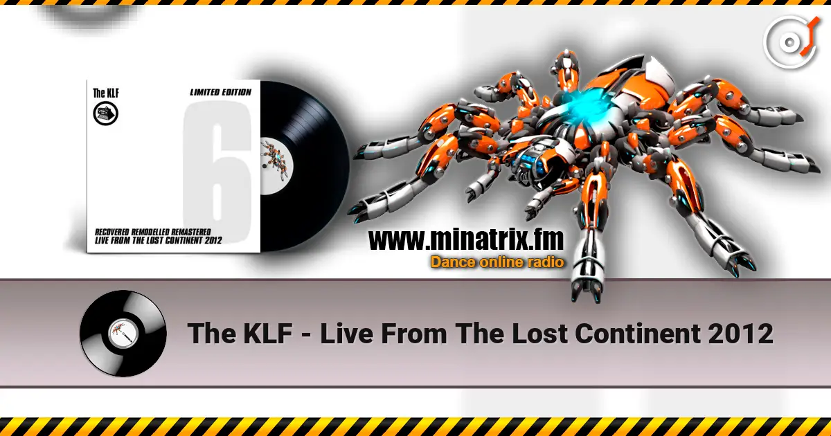 The KLF - Live From The Lost Continent 2012 жоғары сапада онлайн тыңдау | Minatrix.FM