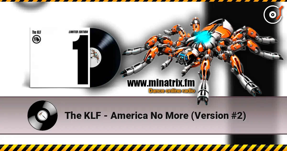 The KLF - America No More (Version #2) жоғары сапада онлайн тыңдау | Minatrix.FM