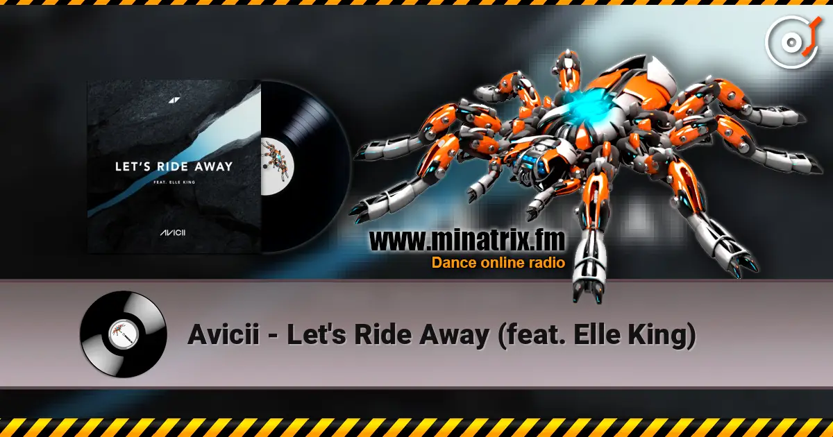Avicii - Let's Ride Away (feat. Elle King) жоғары сапада онлайн тыңдау | Minatrix.FM