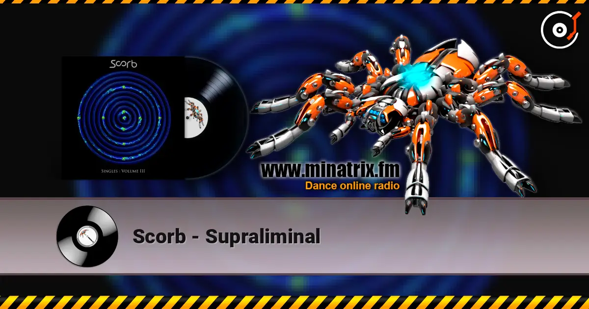 Scorb - Supraliminal жоғары сапада онлайн тыңдау | Minatrix.FM