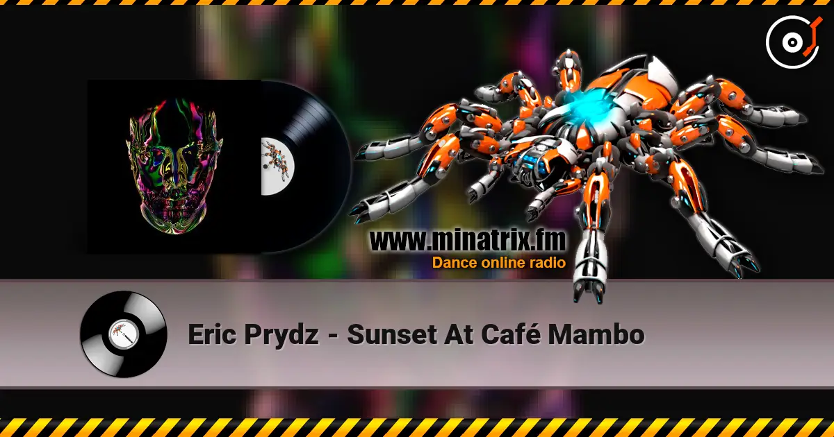 Eric Prydz - Sunset At Café Mambo жоғары сапада онлайн тыңдау | Minatrix.FM