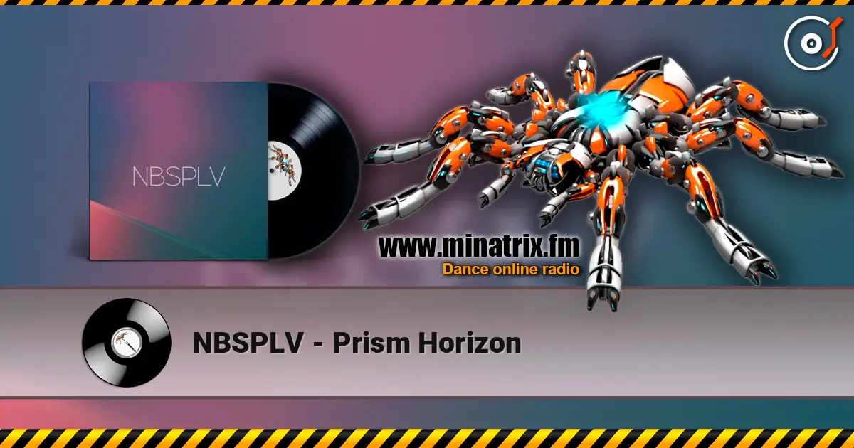 NBSPLV - Prism Horizon жоғары сапада онлайн тыңдау | Minatrix.FM
