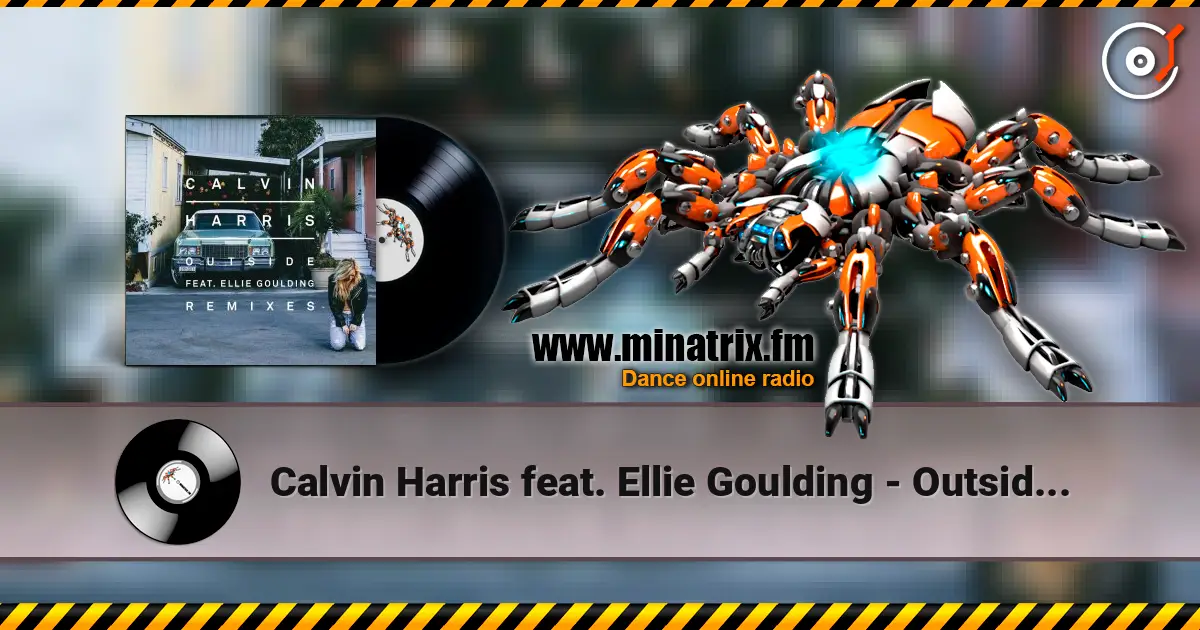 Calvin Harris feat. Ellie Goulding - Outside (Oliver Heldens Remix) жоғары сапада онлайн тыңдау | Minatrix.FM