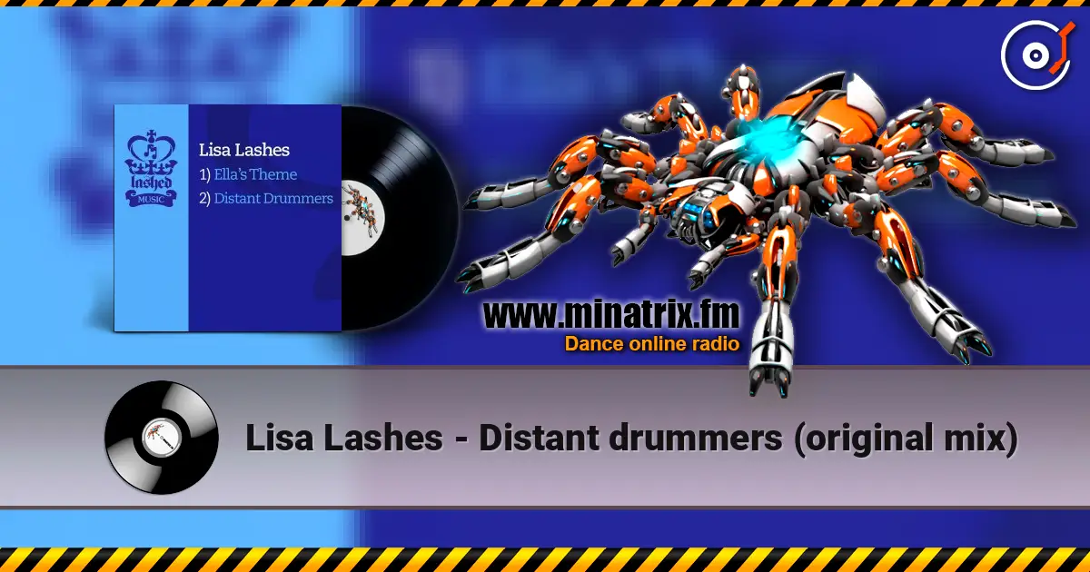 Lisa Lashes - Distant drummers (original mix) жоғары сапада онлайн тыңдау | Minatrix.FM