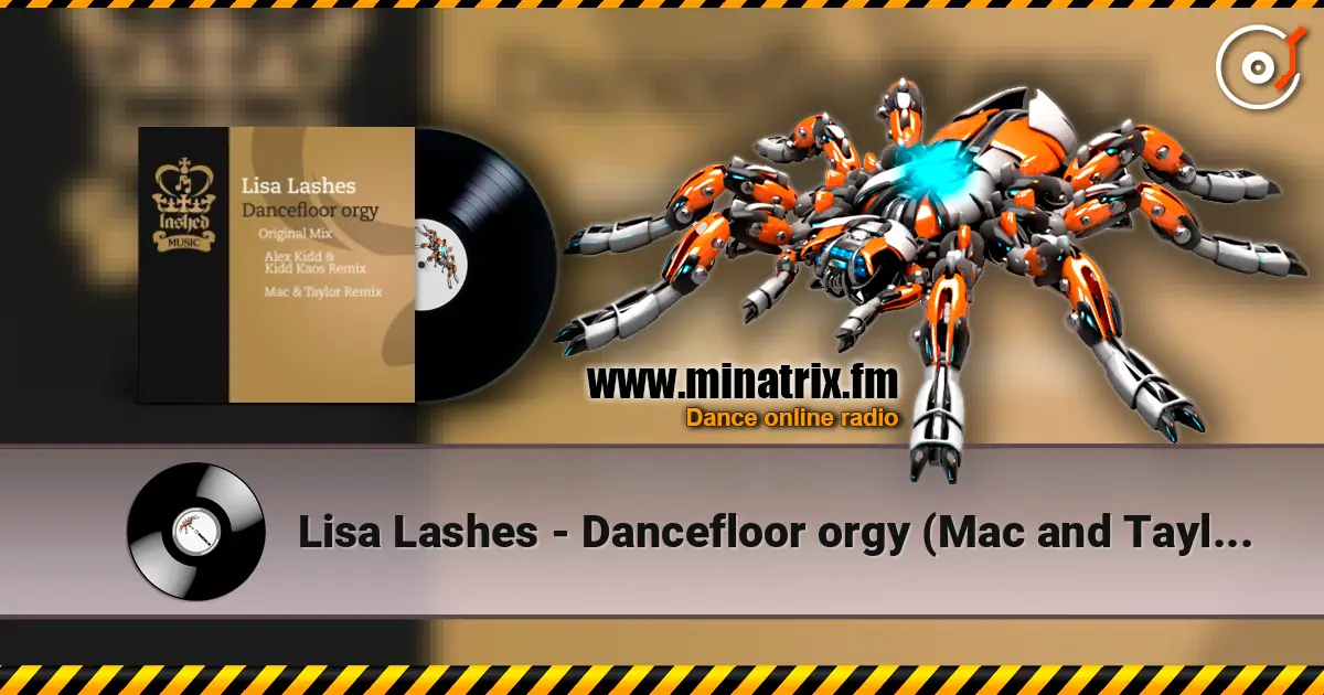 Lisa Lashes - Dancefloor orgy (Mac and Taylor remix) жоғары сапада онлайн тыңдау | Minatrix.FM