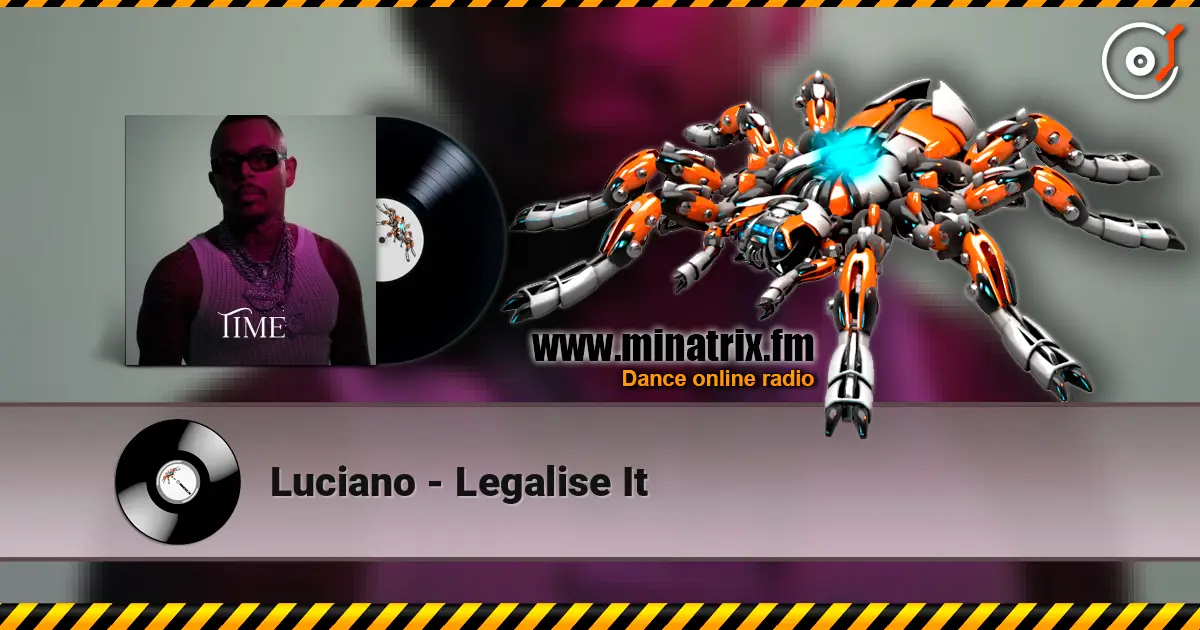 Luciano - Legalise It жоғары сапада онлайн тыңдау | Minatrix.FM
