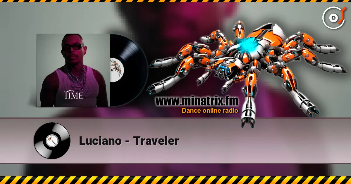 Luciano - Traveler жоғары сапада онлайн тыңдау | Minatrix.FM