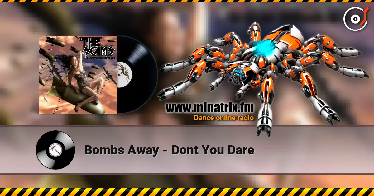 Bombs Away - Dont You Dare жоғары сапада онлайн тыңдау | Minatrix.FM