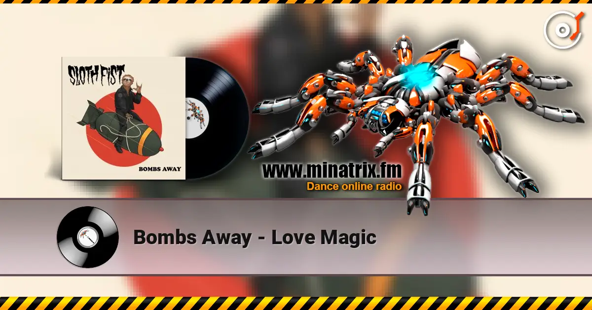 Bombs Away - Love Magic жоғары сапада онлайн тыңдау | Minatrix.FM