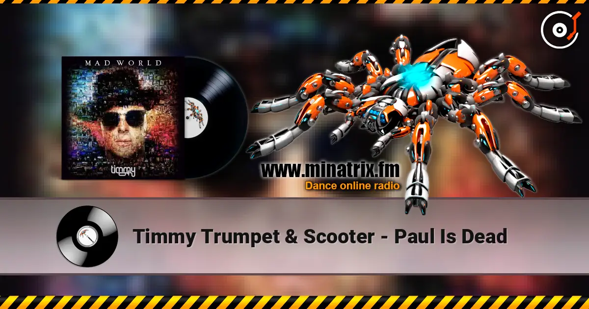Timmy Trumpet & Scooter - Paul Is Dead жоғары сапада онлайн тыңдау | Minatrix.FM