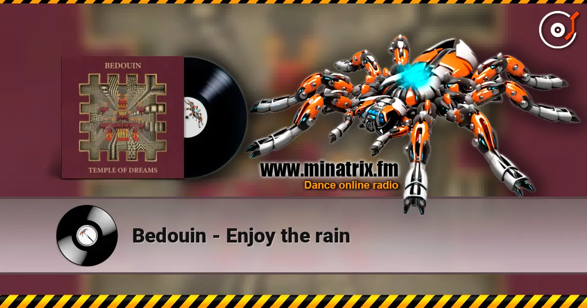 Bedouin - Enjoy the rain жоғары сапада онлайн тыңдау | Minatrix.FM