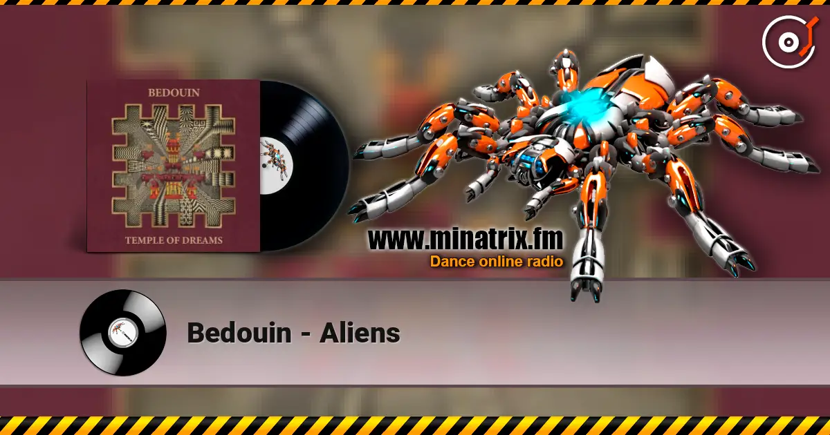 Bedouin - Aliens жоғары сапада онлайн тыңдау | Minatrix.FM