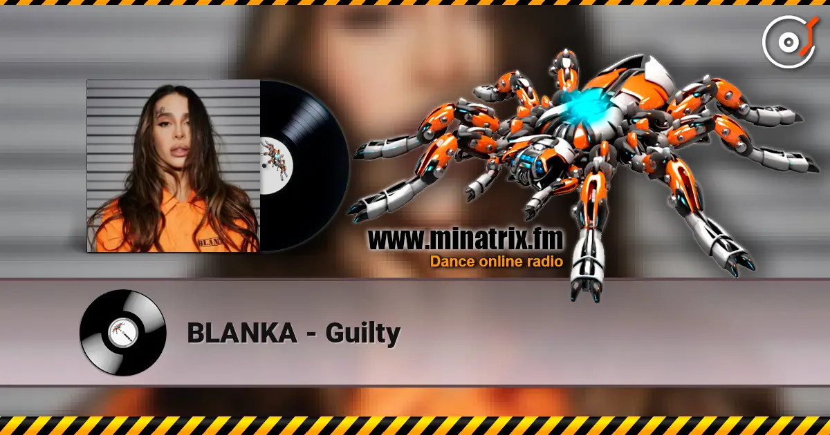 BLANKA - Guilty жоғары сапада онлайн тыңдау | Minatrix.FM