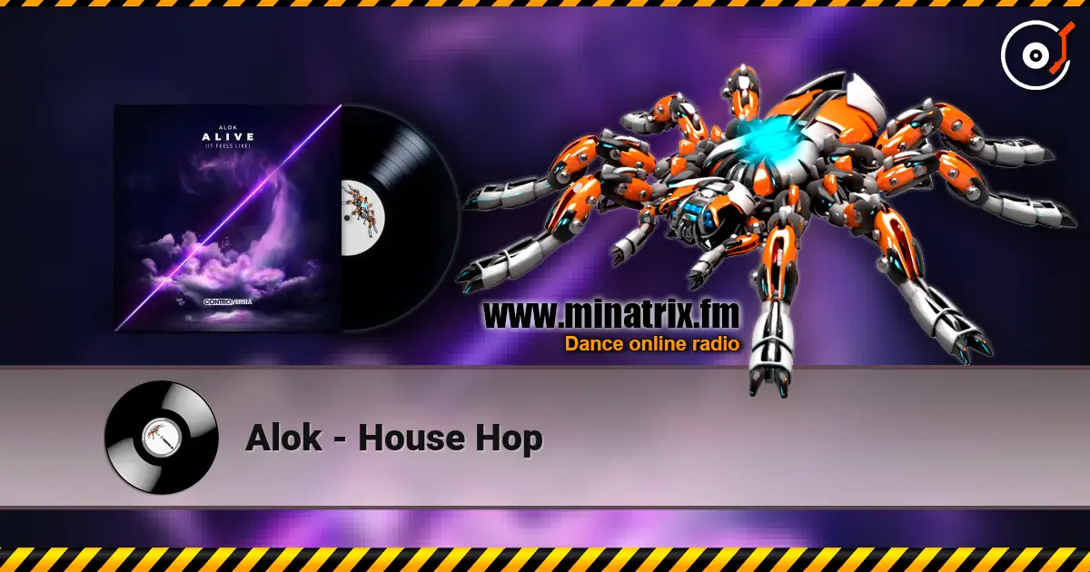 Alok - House Hop жоғары сапада онлайн тыңдау | Minatrix.FM