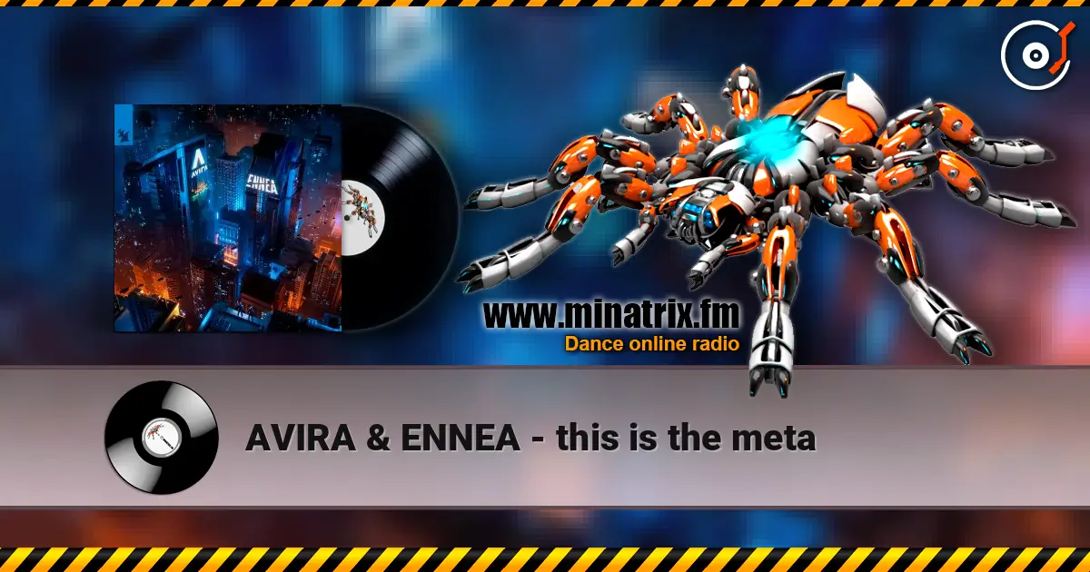AVIRA & ENNEA - this is the meta 高品质在线收听 | Minatrix.FM
