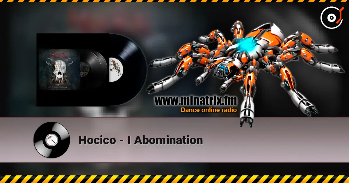 Hocico - I Abomination жоғары сапада онлайн тыңдау | Minatrix.FM