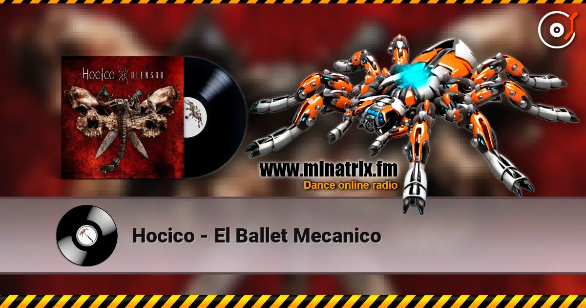 Hocico - El Ballet Mecanico жоғары сапада онлайн тыңдау | Minatrix.FM