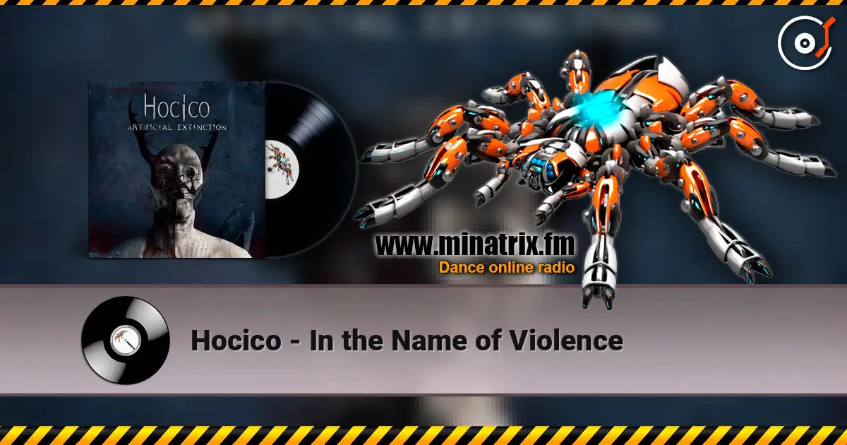 Hocico - In the Name of Violence жоғары сапада онлайн тыңдау | Minatrix.FM