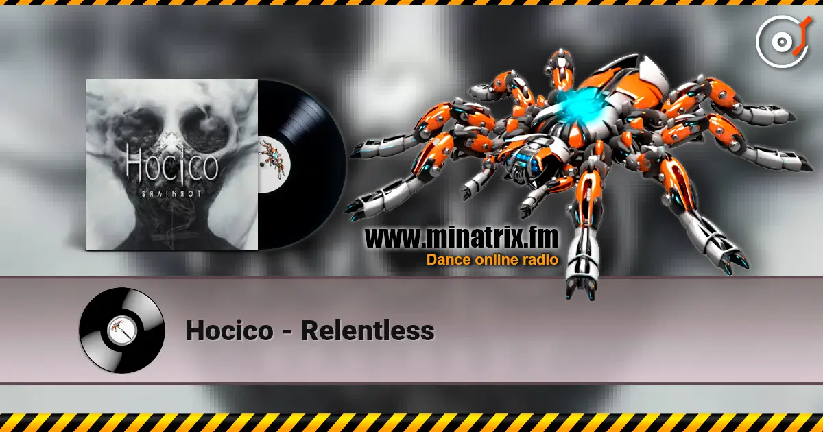 Hocico - Relentless жоғары сапада онлайн тыңдау | Minatrix.FM