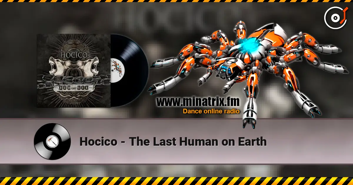 Hocico - The Last Human on Earth жоғары сапада онлайн тыңдау | Minatrix.FM