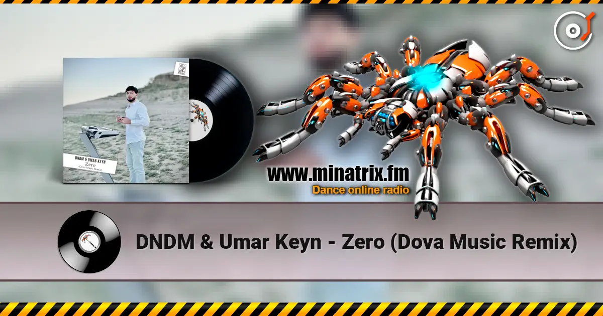 DNDM & Umar Keyn - Zero (Dova Music Remix) жоғары сапада онлайн тыңдау | Minatrix.FM