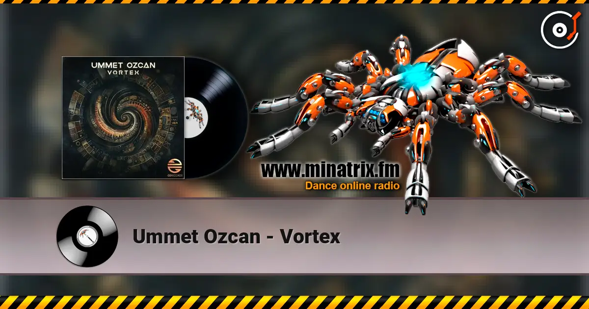 Ummet Ozcan - Vortex 高品质在线收听 | Minatrix.FM