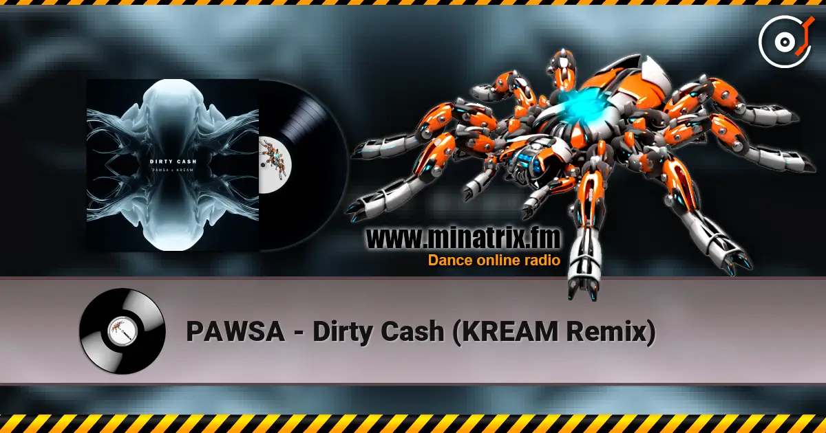 PAWSA - Dirty Cash (KREAM Remix) жоғары сапада онлайн тыңдау | Minatrix.FM