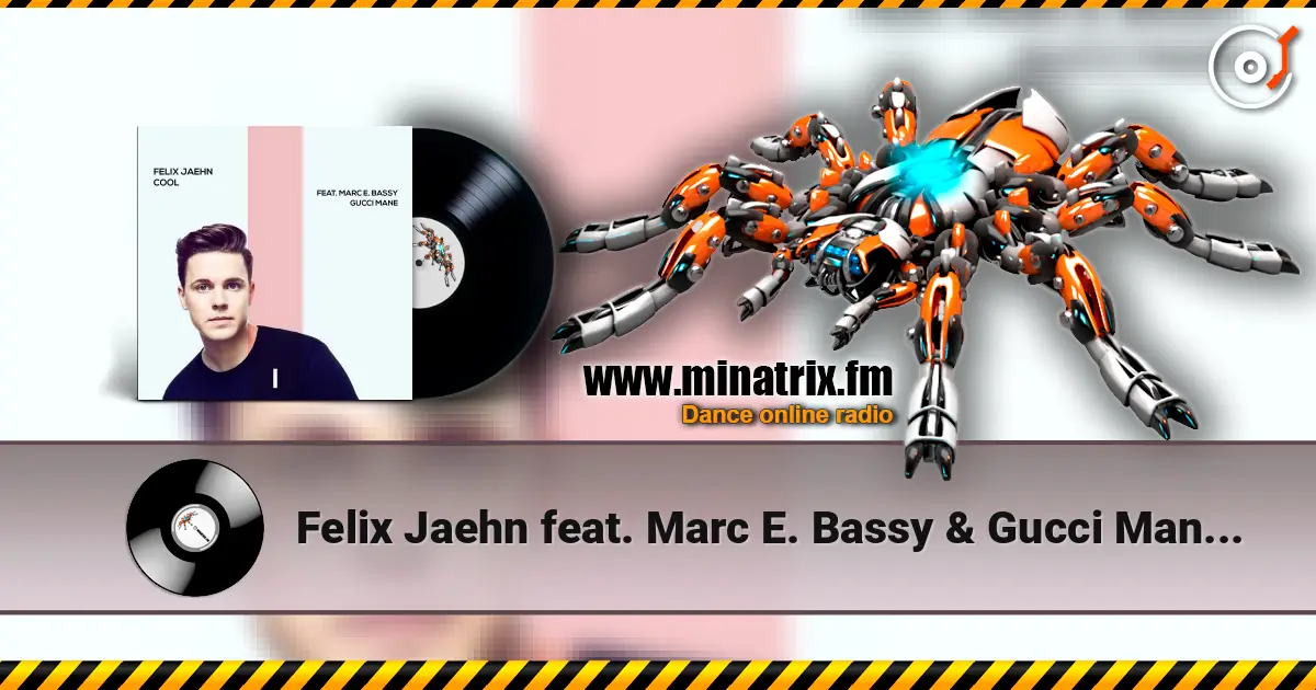 Felix Jaehn feat. Marc E. Bassy & Gucci Mane - Cool жоғары сапада онлайн тыңдау | Minatrix.FM