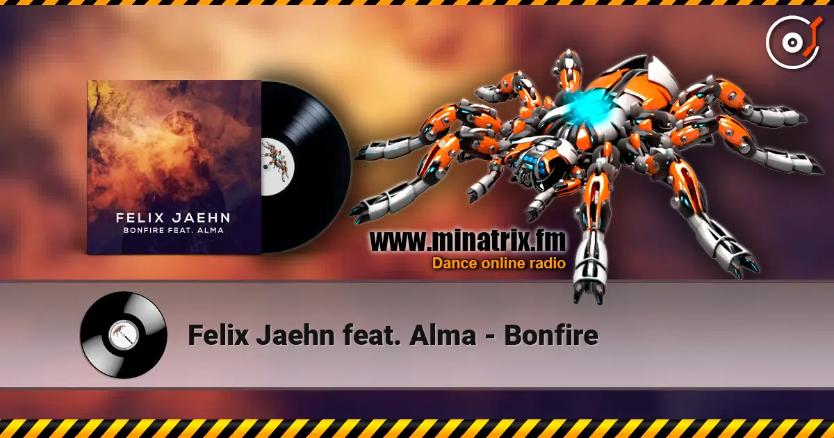 Felix Jaehn feat. Alma - Bonfire жоғары сапада онлайн тыңдау | Minatrix.FM