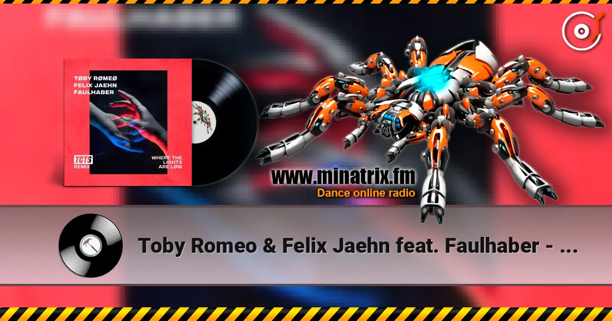 Toby Romeo & Felix Jaehn feat. Faulhaber - Where The Lights Are Low (Mike Williams Remix) 高品质在线收听 | Minatrix.FM