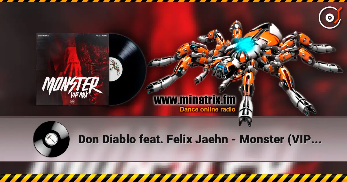 Don Diablo feat. Felix Jaehn - Monster (VIP Mix) 高品质在线收听 | Minatrix.FM