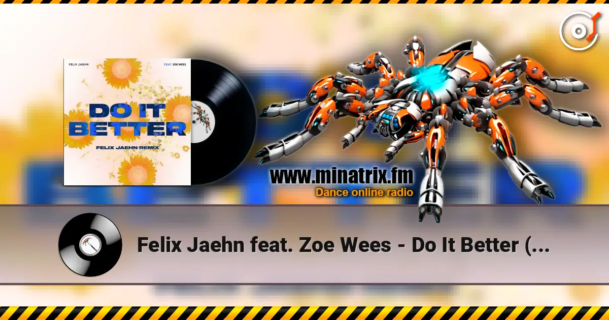 Felix Jaehn feat. Zoe Wees - Do It Better (Felix Jaehn Remix) 高品质在线收听 | Minatrix.FM