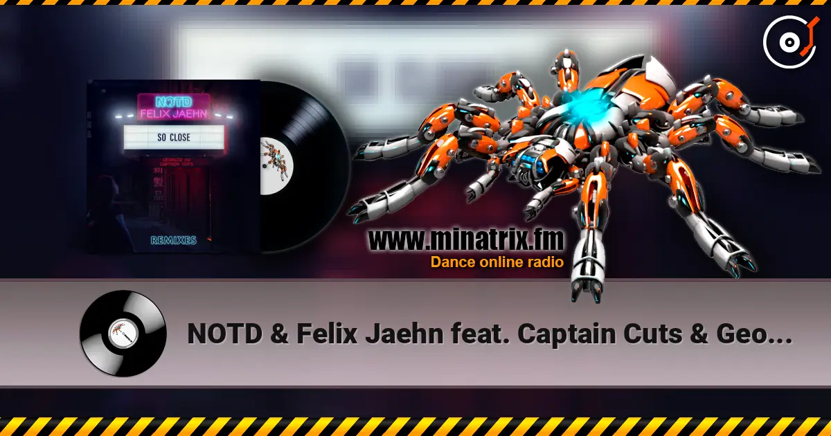 NOTD & Felix Jaehn feat. Captain Cuts & Georgia Ku - So Close (Michael Calfan Remix) жоғары сапада онлайн тыңдау | Minatrix.FM