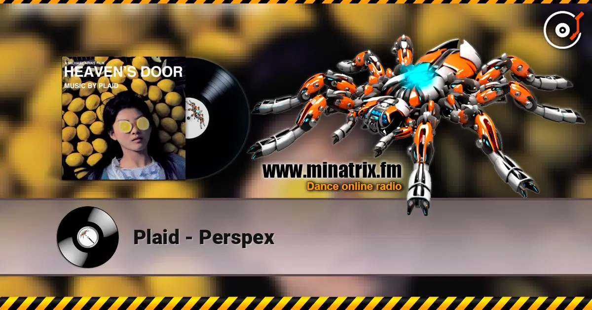 Plaid - Perspex жоғары сапада онлайн тыңдау | Minatrix.FM