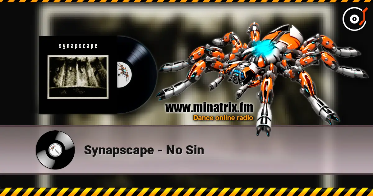 Synapscape - No Sin жоғары сапада онлайн тыңдау | Minatrix.FM