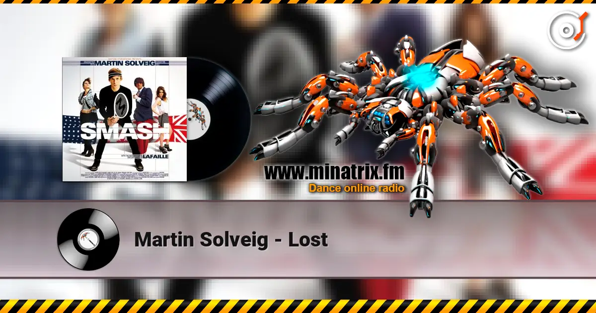 Martin Solveig - Lost жоғары сапада онлайн тыңдау | Minatrix.FM