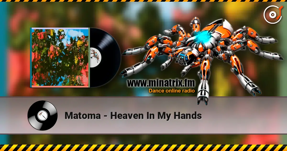 Matoma - Heaven In My Hands жоғары сапада онлайн тыңдау | Minatrix.FM