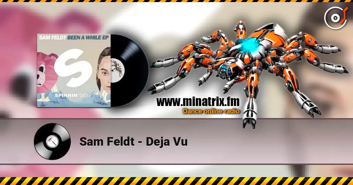Sam Feldt - Deja Vu жоғары сапада онлайн тыңдау | Minatrix.FM
