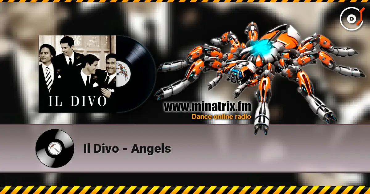 Il Divo - Angels жоғары сапада онлайн тыңдау | Minatrix.FM
