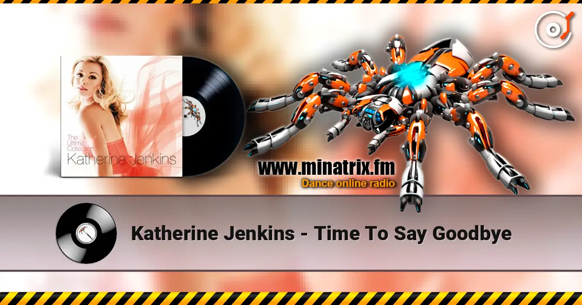 Katherine Jenkins - Time To Say Goodbye жоғары сапада онлайн тыңдау | Minatrix.FM
