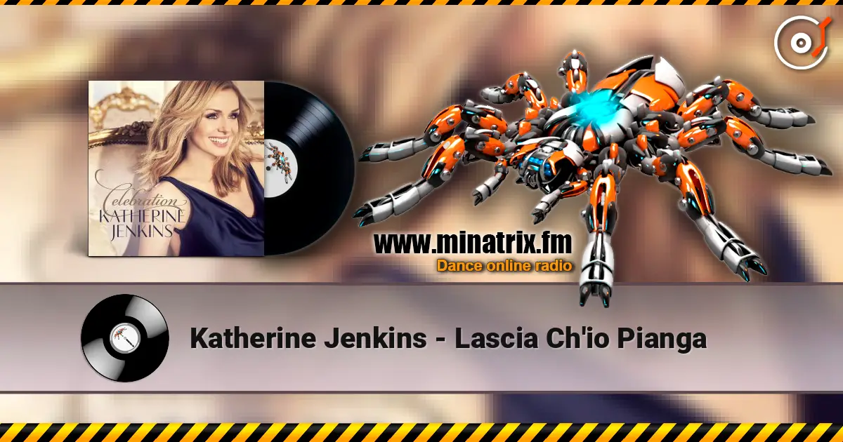 Katherine Jenkins - Lascia Ch'io Pianga жоғары сапада онлайн тыңдау | Minatrix.FM