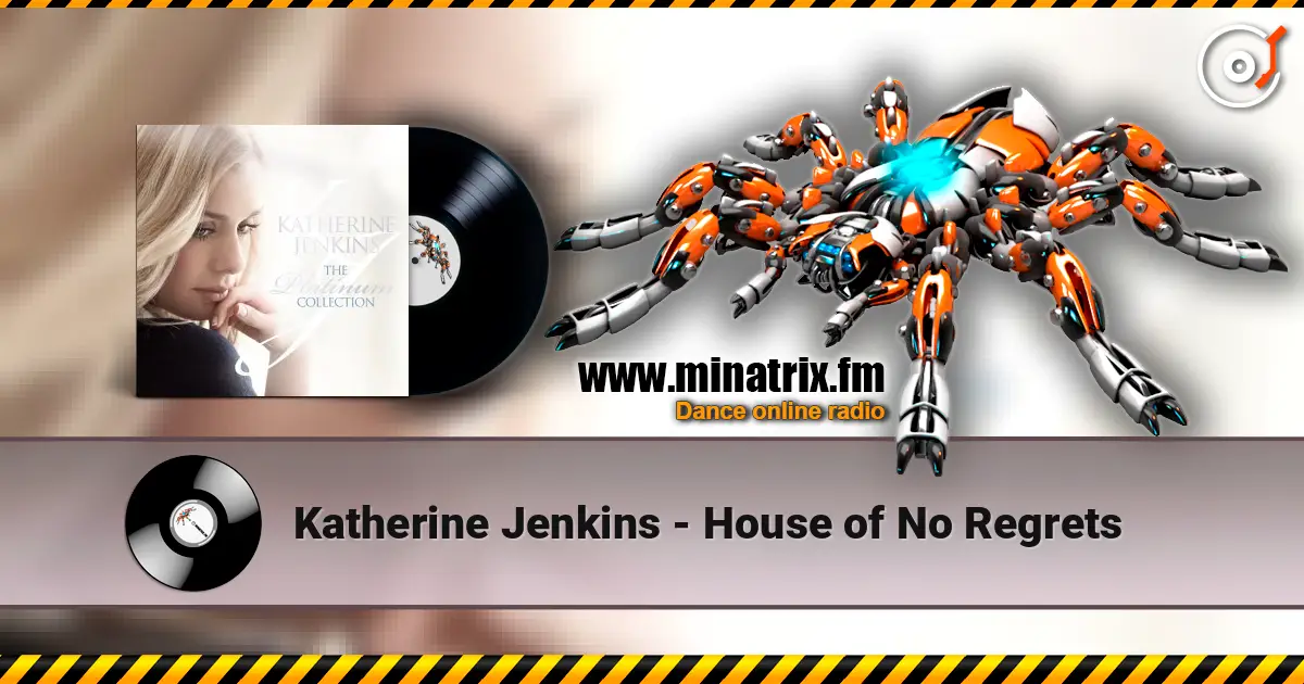 Katherine Jenkins - House of No Regrets жоғары сапада онлайн тыңдау | Minatrix.FM