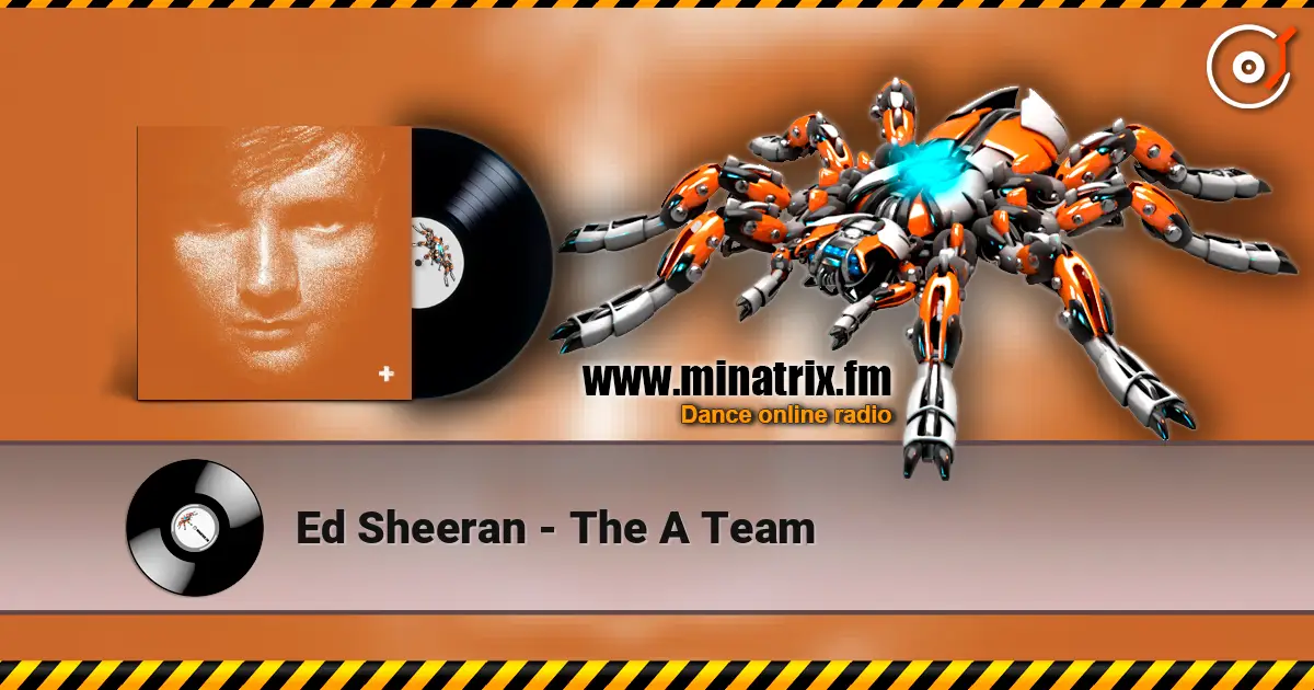 Ed Sheeran - The A Team жоғары сапада онлайн тыңдау | Minatrix.FM