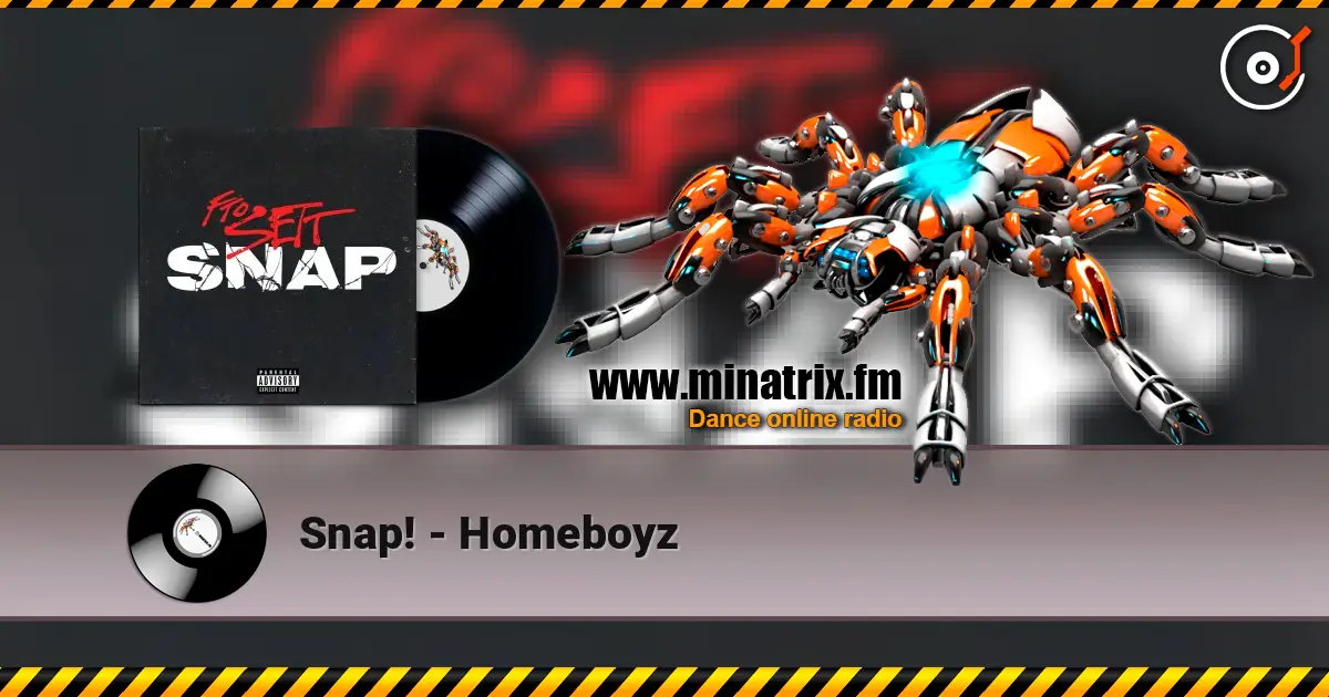 Snap! - Homeboyz жоғары сапада онлайн тыңдау | Minatrix.FM