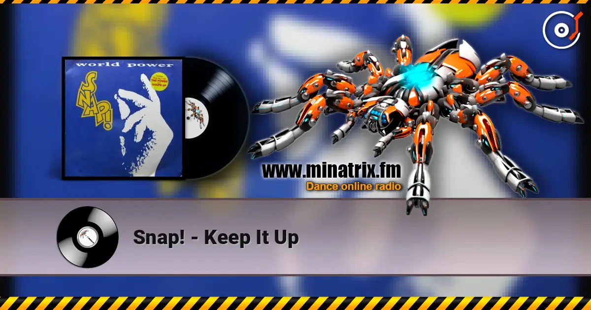 Snap! - Keep It Up жоғары сапада онлайн тыңдау | Minatrix.FM